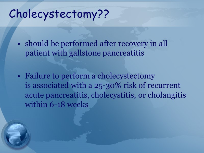 Cholecystectomy?? should be performed after recovery in all patient with gallstone pancreatitis  Failure